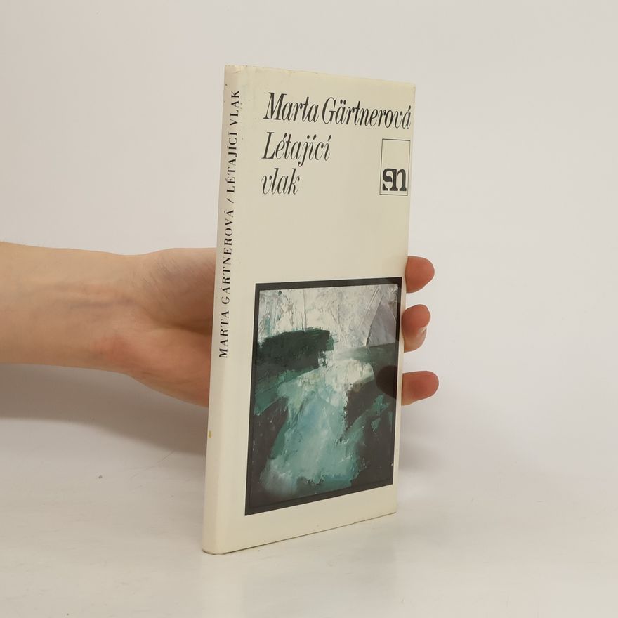 Marta Zbyslava Gärtnerová Létající vlak