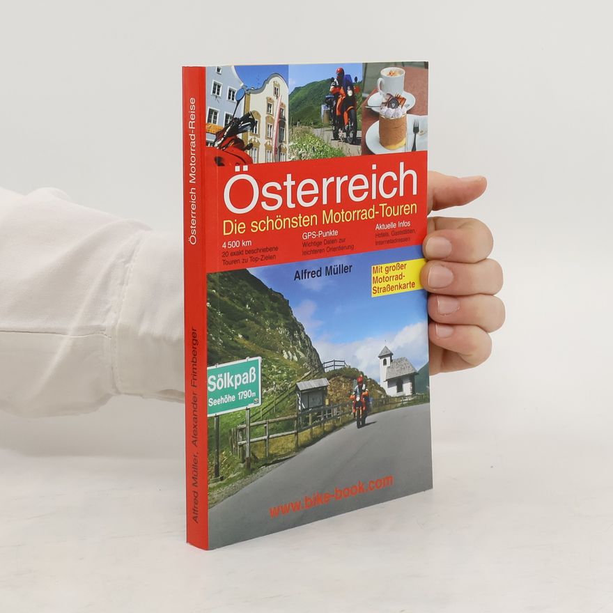 Alfred Müller-Felsenburg Österreich. Die schönsten Motorrad-Touren