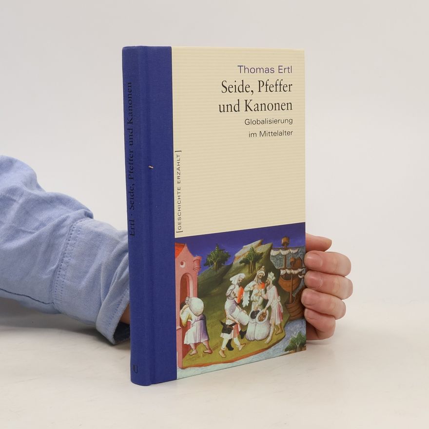 Thomas Ertl Seide, Pfeffer und Kanonen