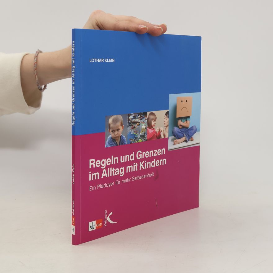 Lothar Klein Regeln und Grenzen im Alltag mit Kindern