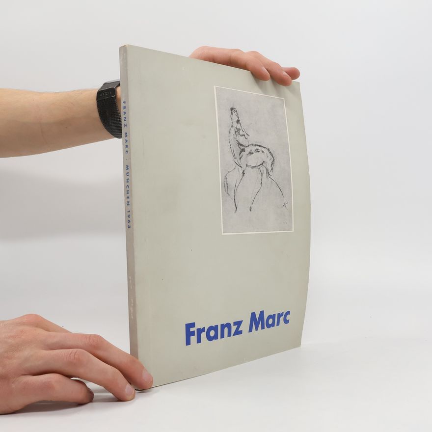 Franz Marc Franz Marc. München 1963
