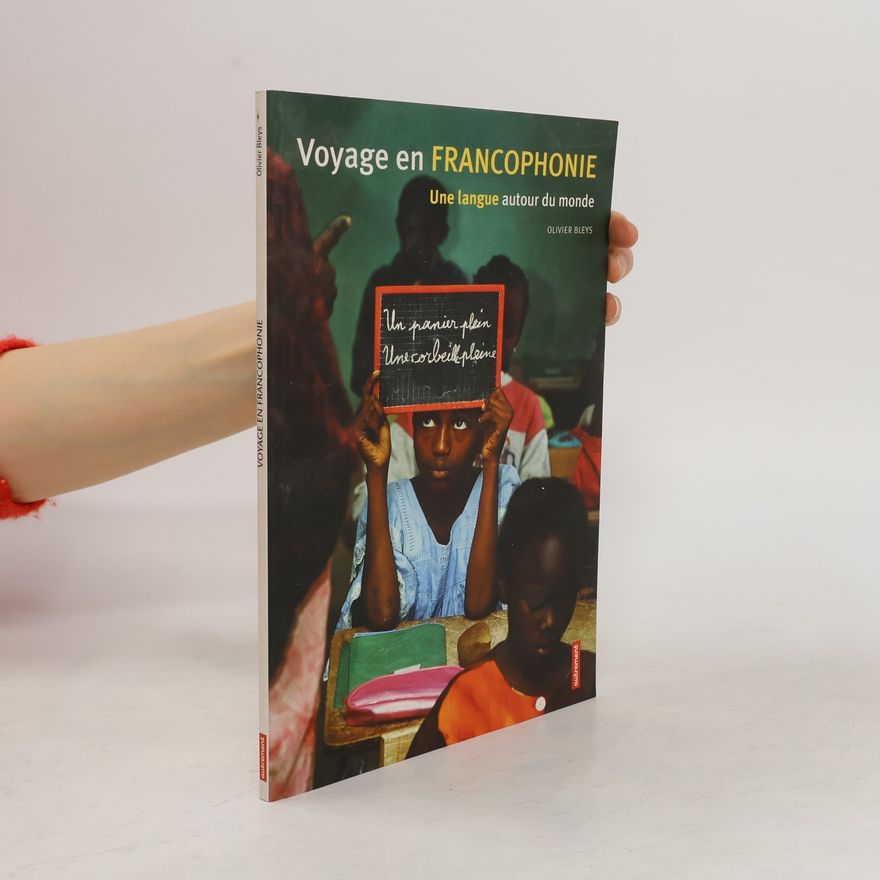 Olivier Bleys Voyage en francophonie