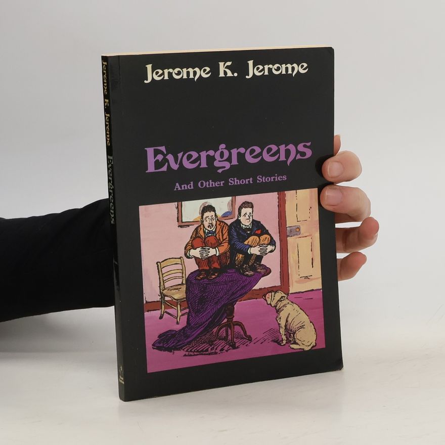 Jerome K. Jerome Evergreens
