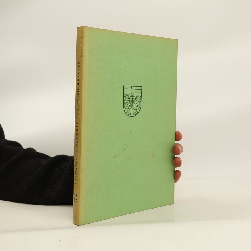 Autorenkollektiv Heimatbuch des Kreises Kempen-Krefeld