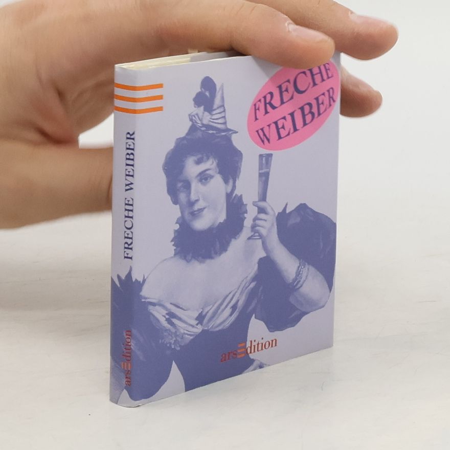 Autorenkollektiv Freche Weiber. Klugheit ist weiblich