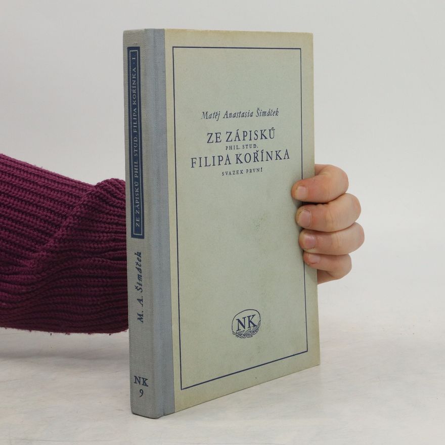 Matěj Anastasia Šimáček Ze zápisků Filipa Kořínka I