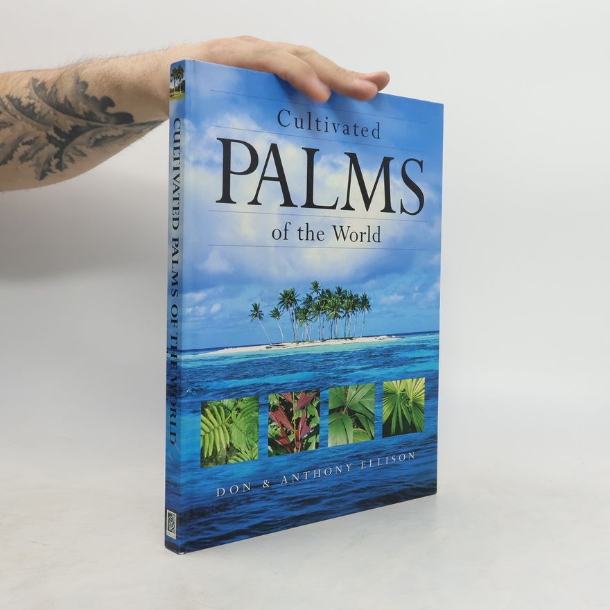 Anthony Ellison Cultivated Palms of the World