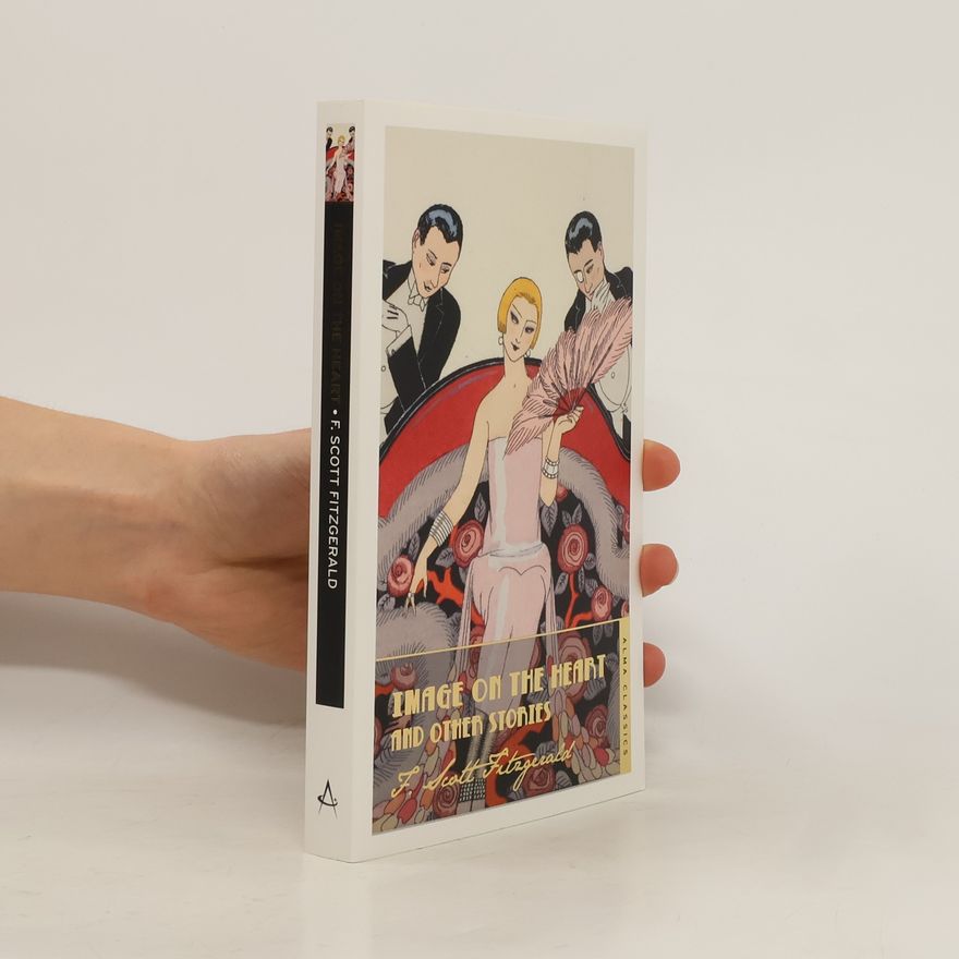 F. Scott Fitzgerald Image on the Heart and other Stories