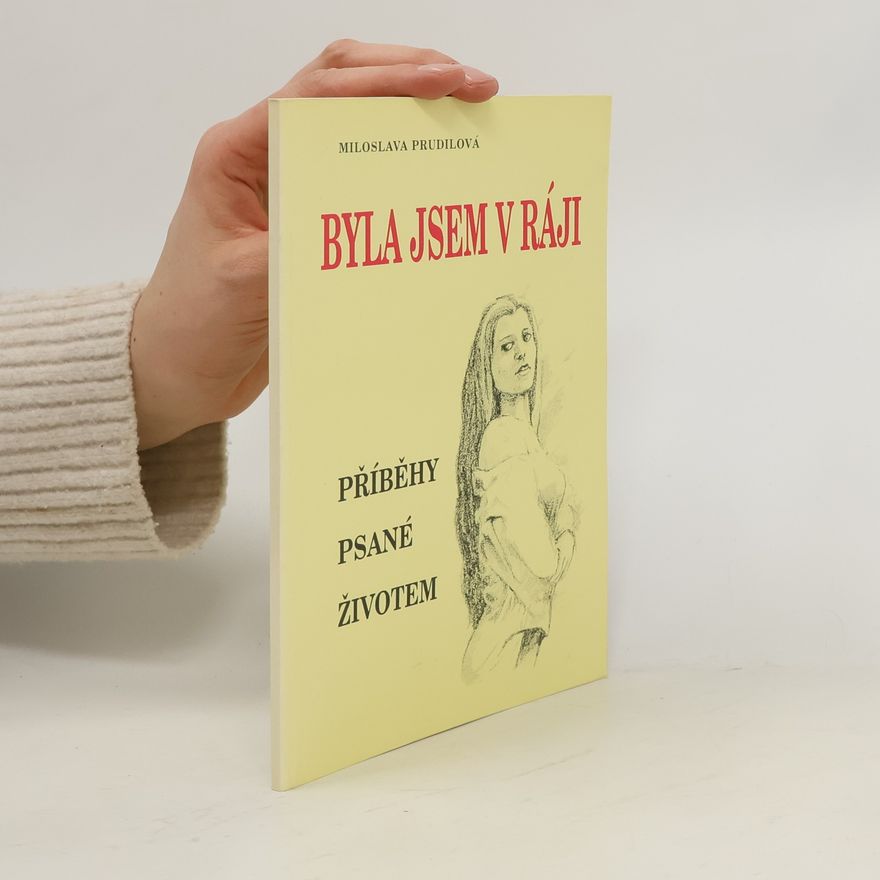 Miloslava Prudilová Byla jsem v ráji