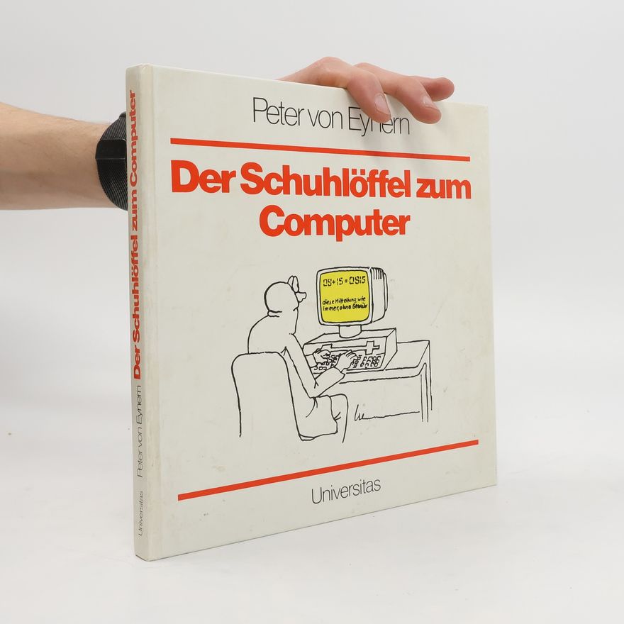 Peter von Eynern Der Schuhlöffel zum Computer