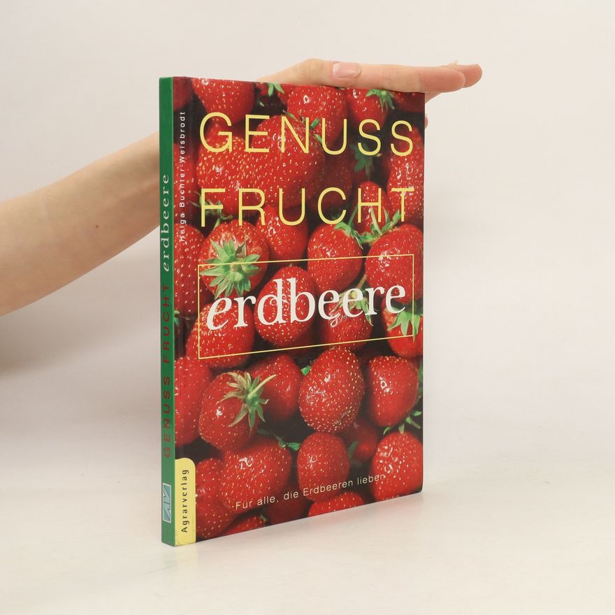 Helga Buchter-Weisbrodt Genuss-Frucht Erdbeere