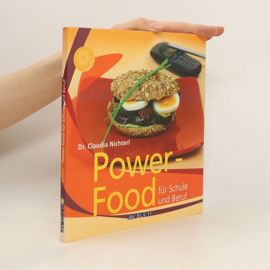 Claudia Nichterl Power-Food für Schule und Beruf