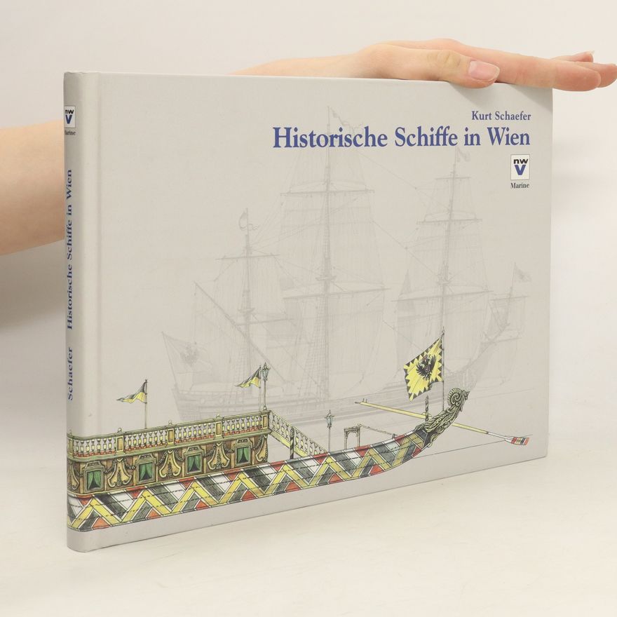 Kurt Schaefer Historische Schiffe in Wien