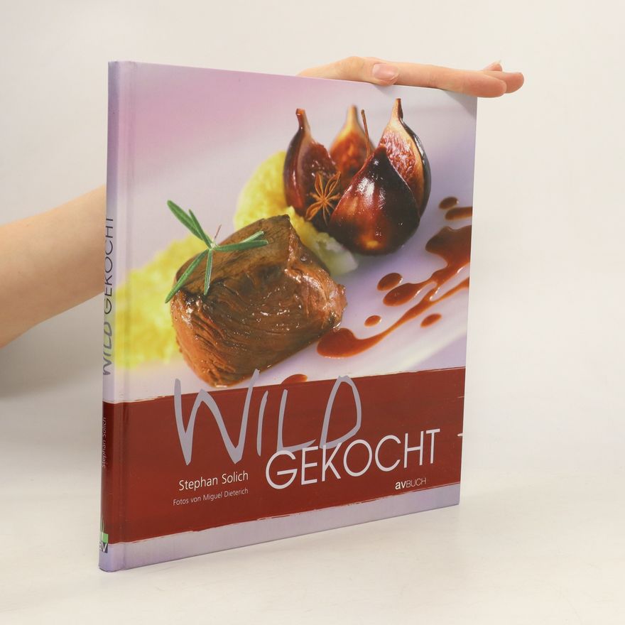 Stephan Solich Wild gekocht