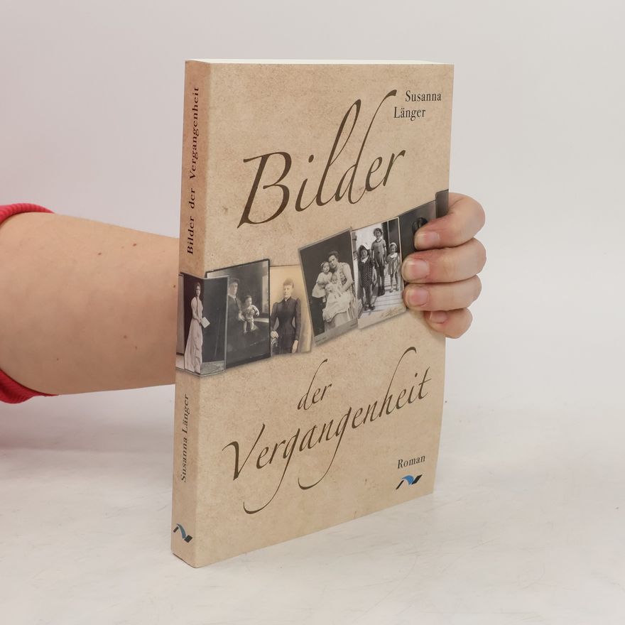 Susanna Länger Bilder der Vergangenheit