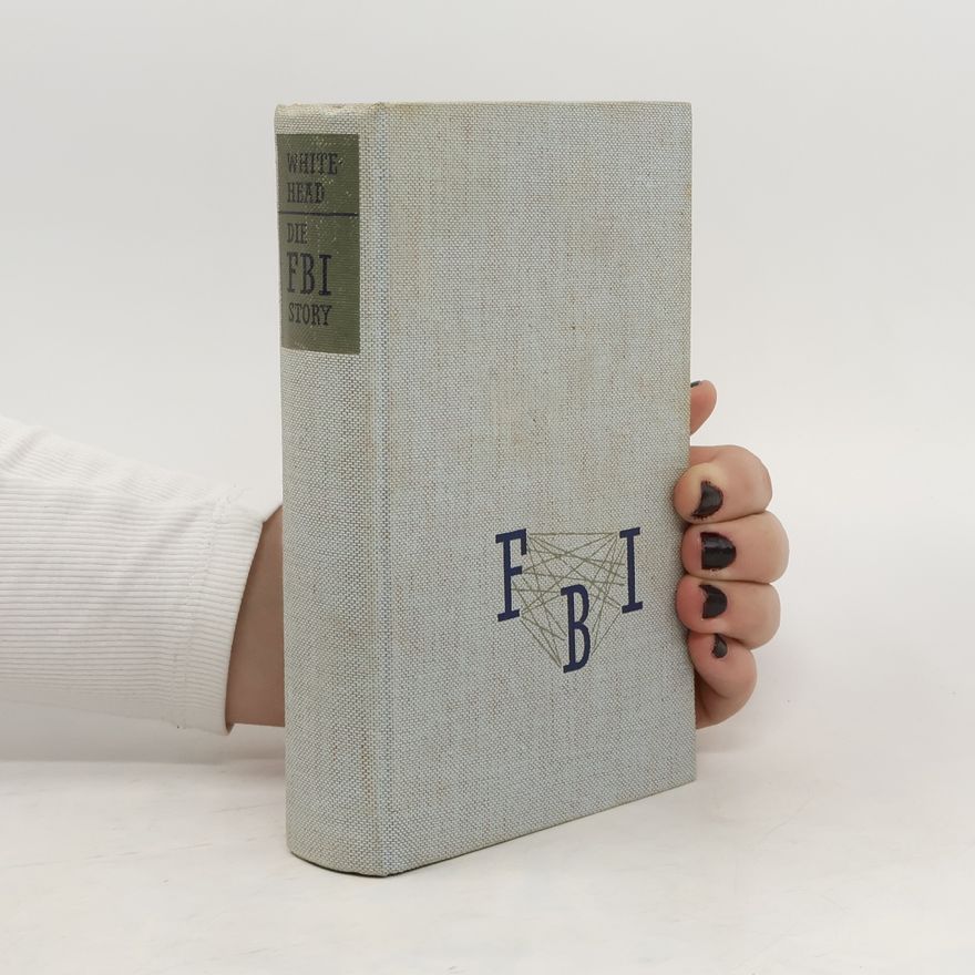 Don Whitehead Die FBI Story