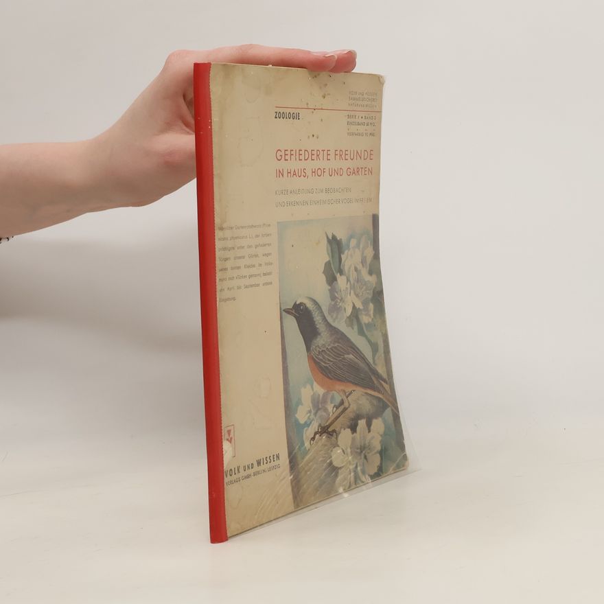 Autorenkollektiv Gefiederte Freunde in Haus, Hof und Garten