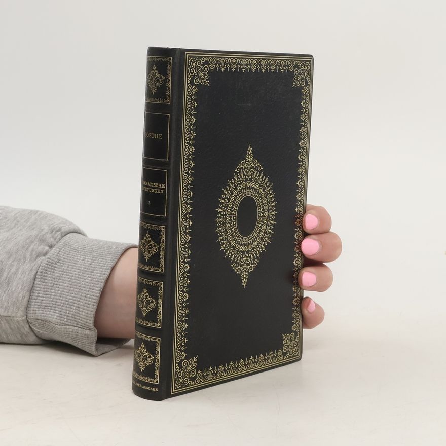 Johann Wolfgang von Goethe Dramatische Dichtungen 3