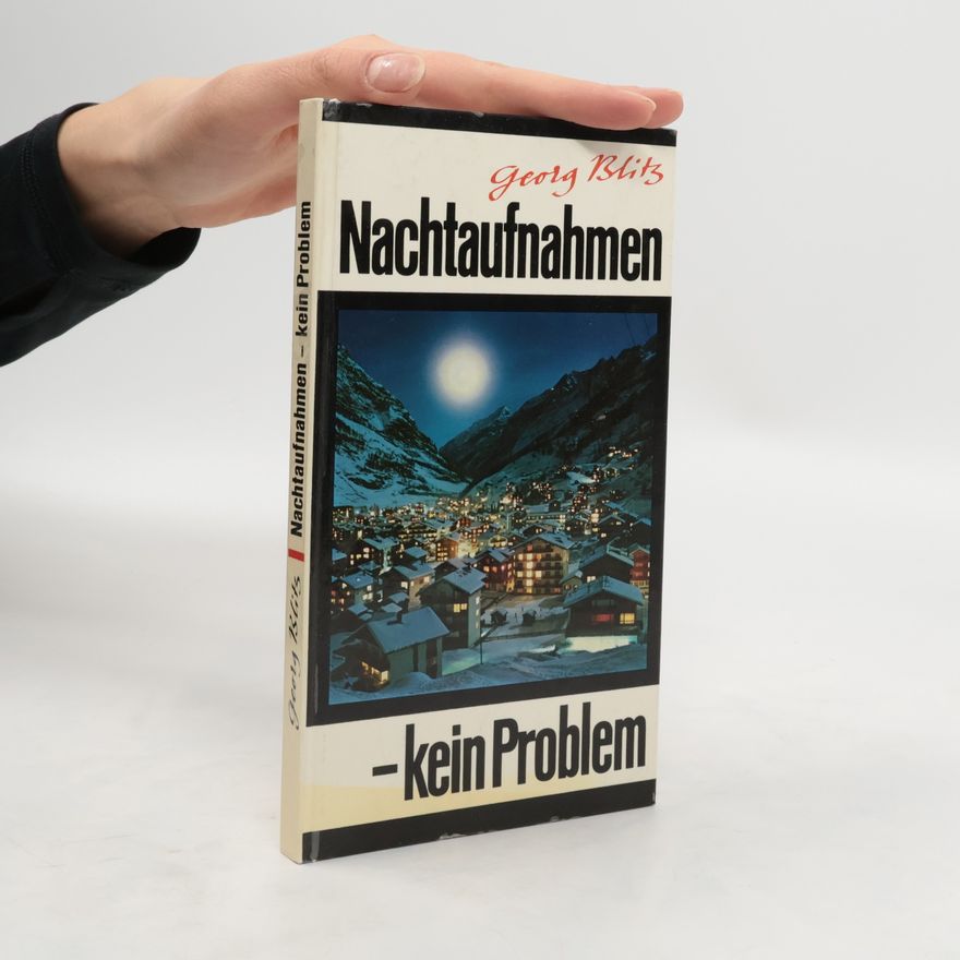 Georg Blitz Nachtaufnahmen, kein Problem
