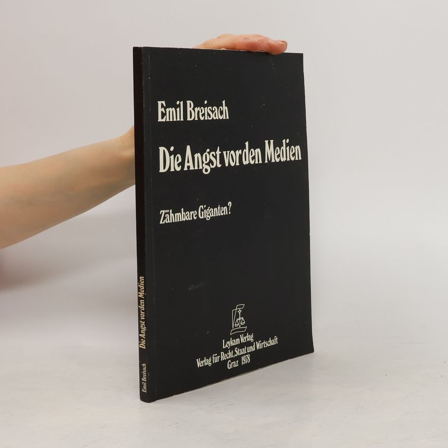 Emil Breisach Die Angst vor den Medien