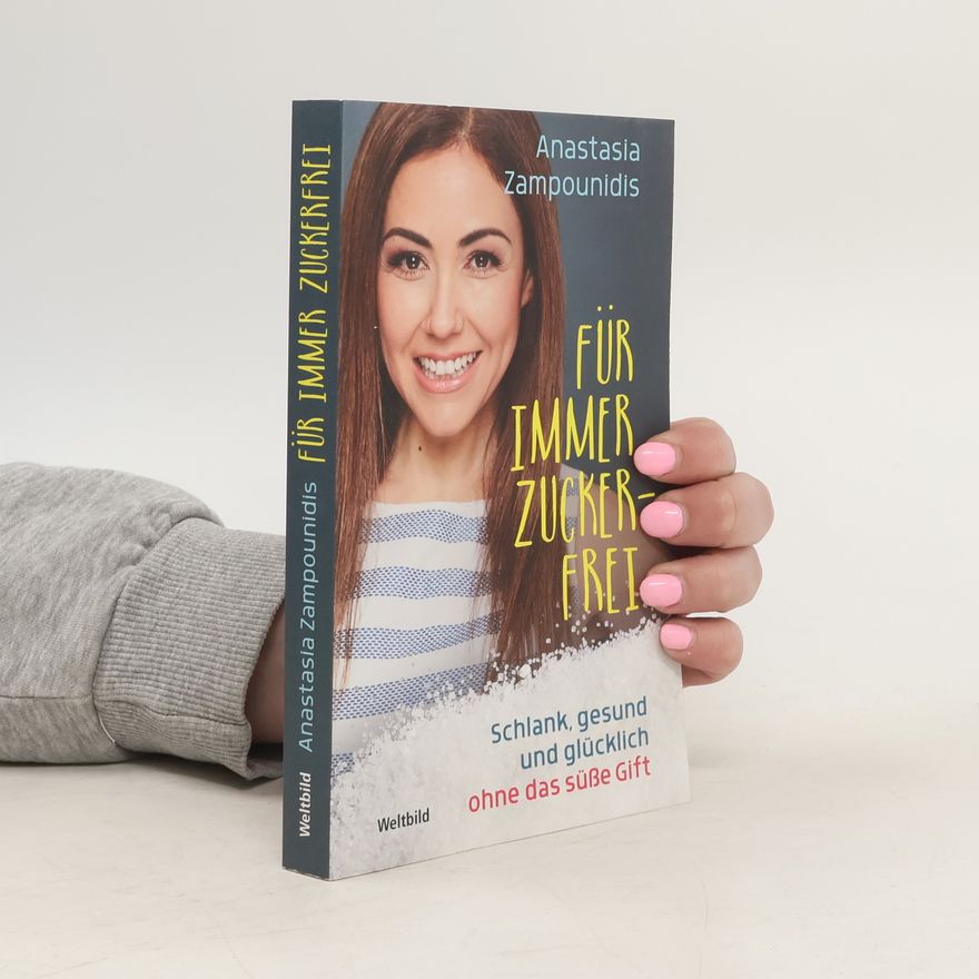 Anastasia Zampounidis Für immer zuckerfrei