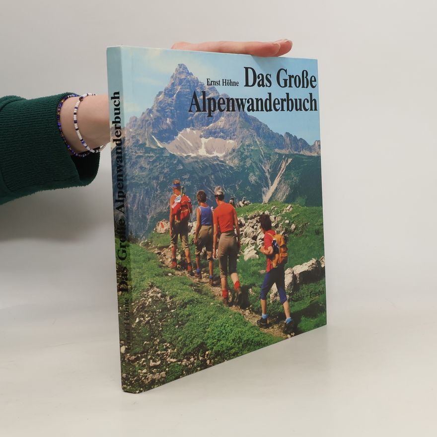 Ernst Höhne Das grosse Alpenwanderbuch