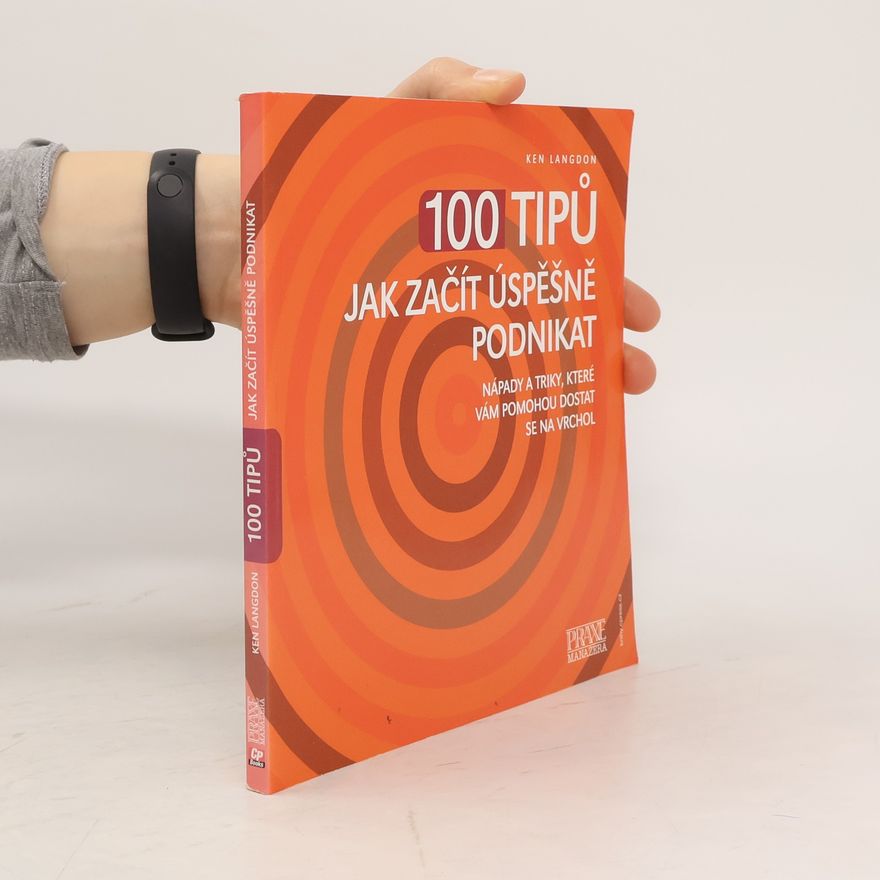 Ken Langdon 100 tipů jak začít úspěšně podnikat
