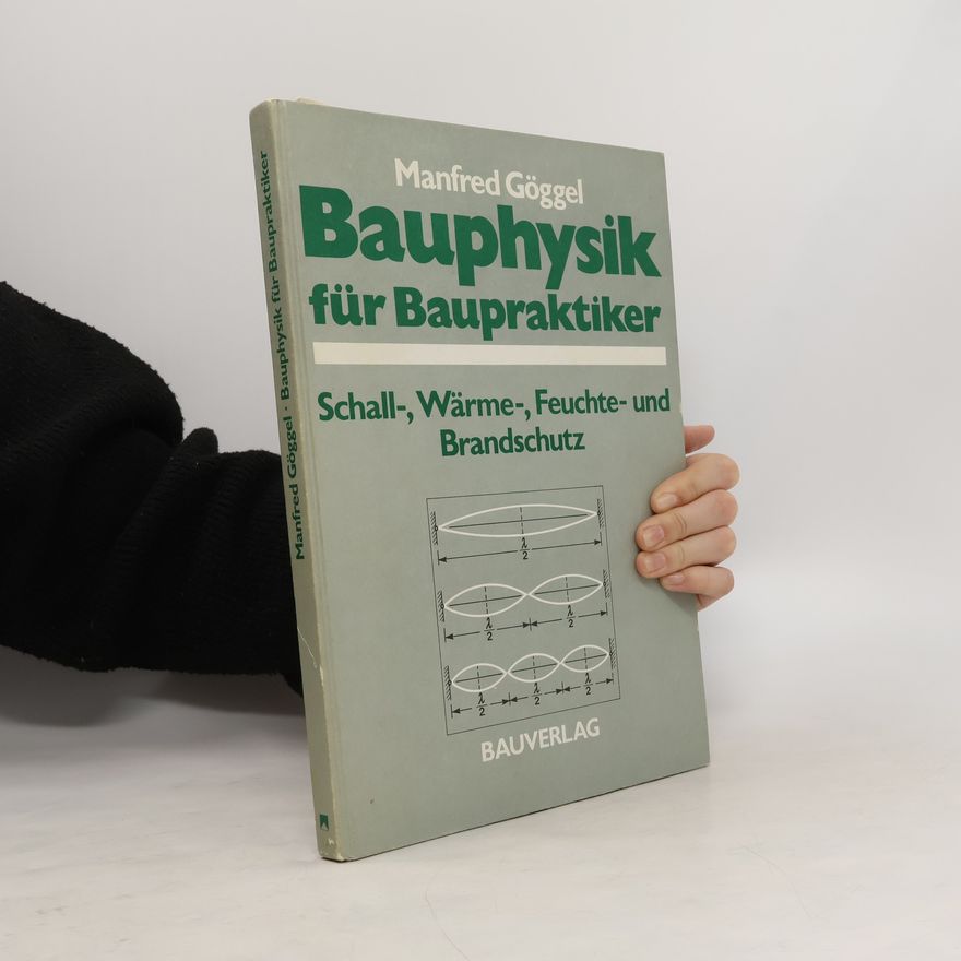 Manfred Göggel Bauphysik für Baupraktiker