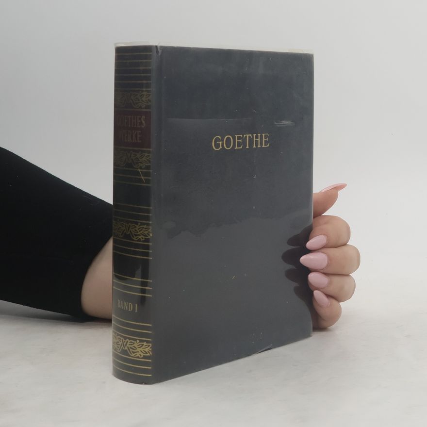 Johann Wolfgang von Goethe Goethes Werke in zwei Bänden. Band 1