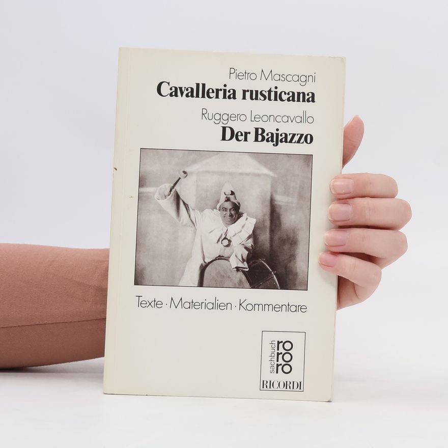 Pietro Mascagni Cavalleria rusticana. Der Bajazzo