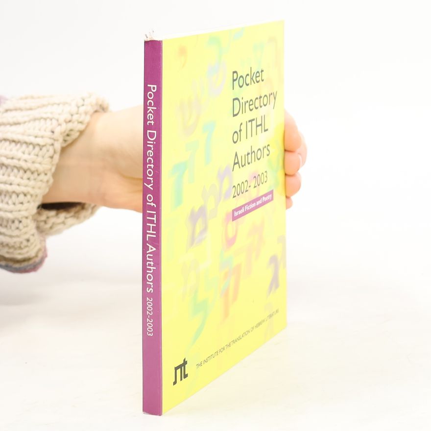 Various authors Pocket directory of ITHL authors 2002-2003 : Israeli fiction and poetry
