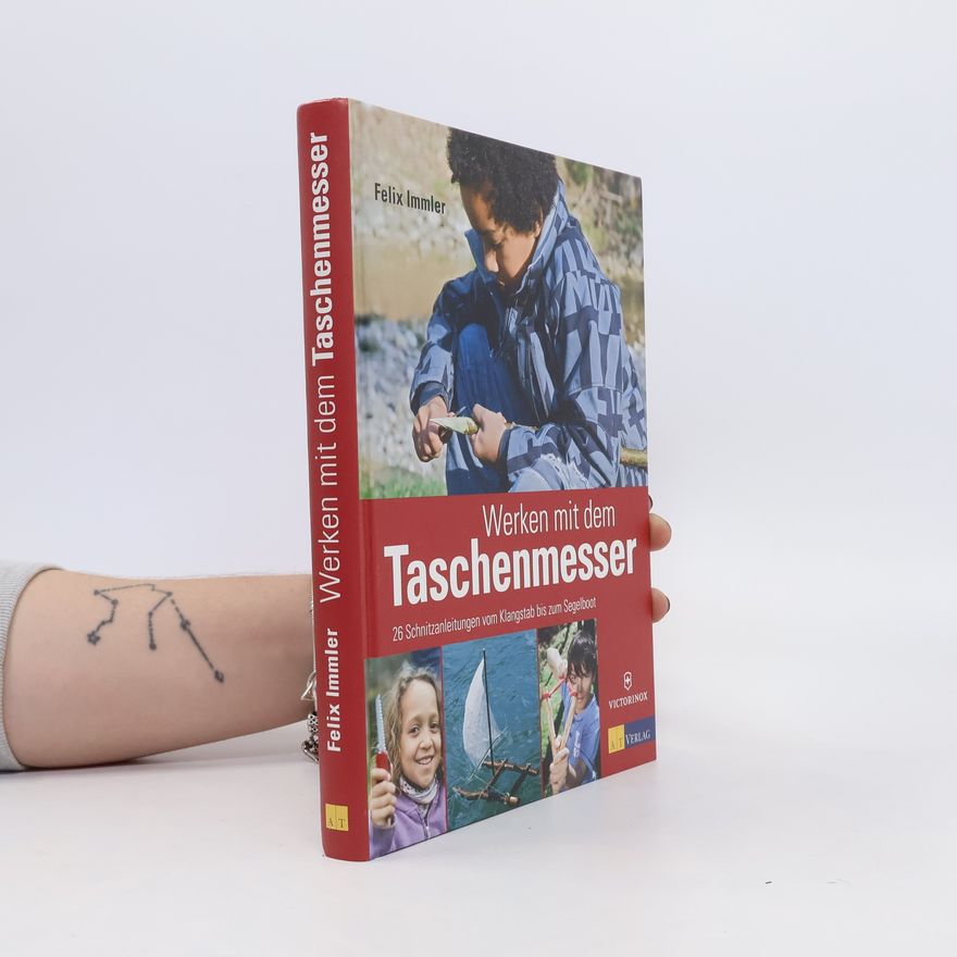 Felix Immler Werken mit dem Taschenmesser