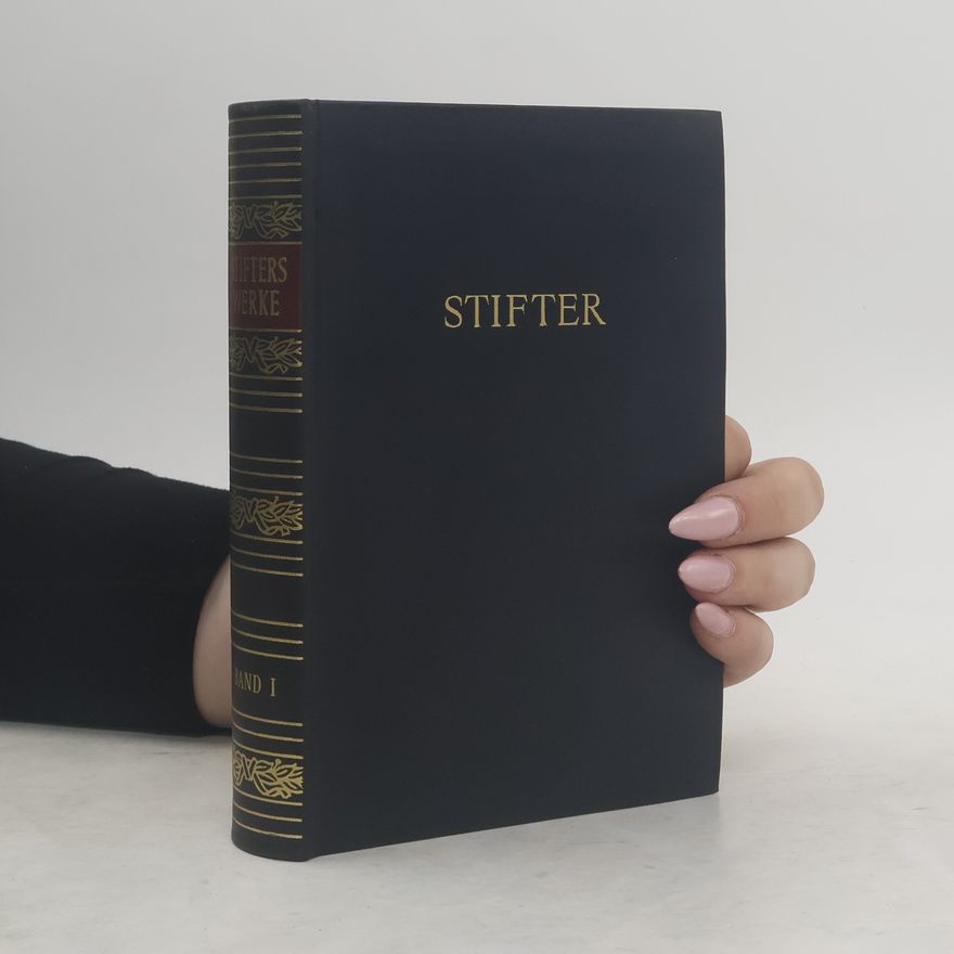Adalbert Stifter Stifters Werke I.