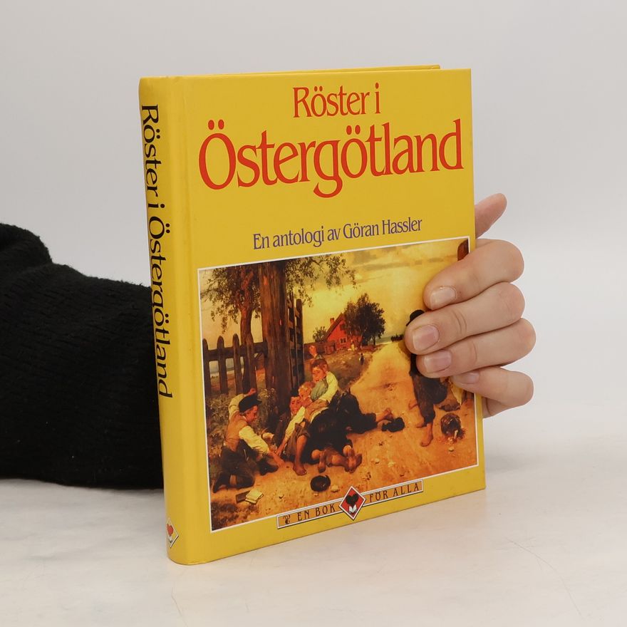 Göran Hassler Röster i Östergötland. En antologi