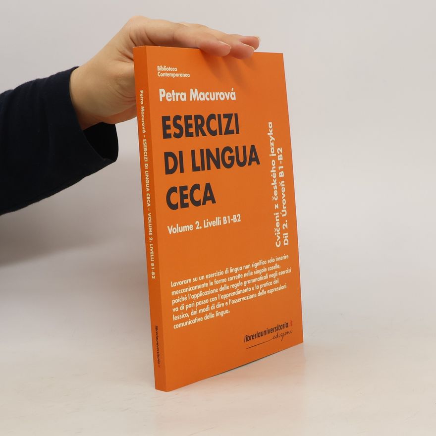 Petra Macurová Esercizi di lingua ceca vol.2 Livelli B1-B2. Cvičení z českého jazyka Díl 2. Úroveň B1-B2