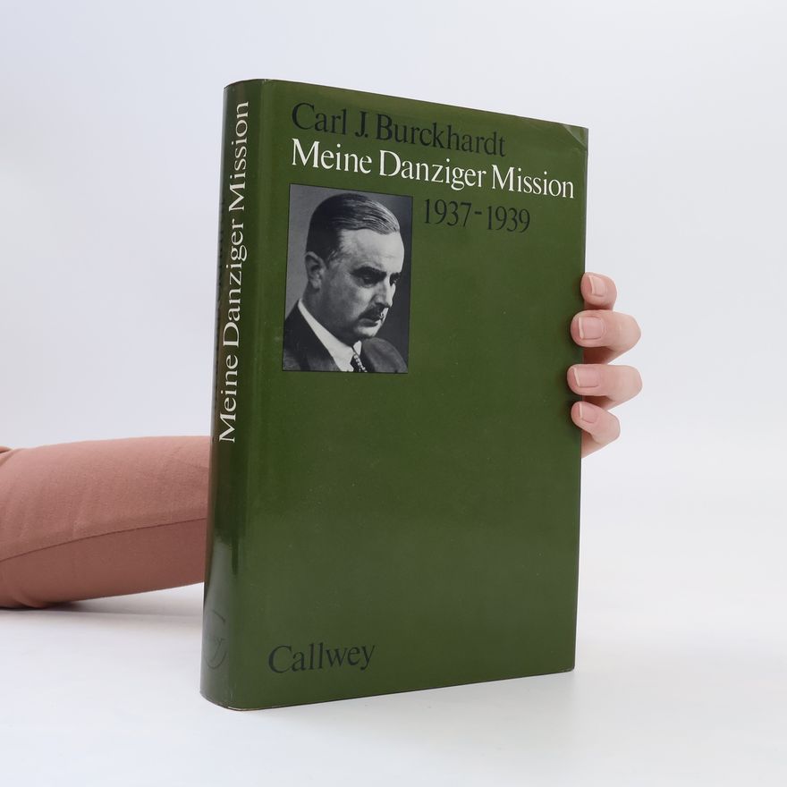 Carl Jacob Burckhardt Meine Danziger Mission