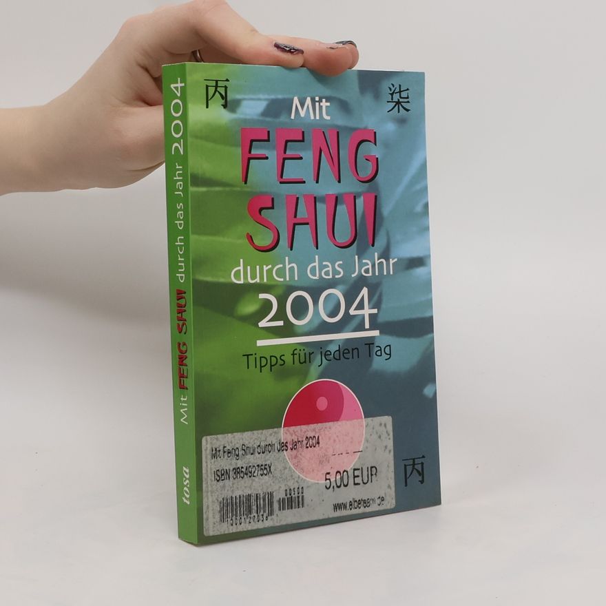 Collectif d'auteurs Mit Feng Shui durch das Jahr 2004