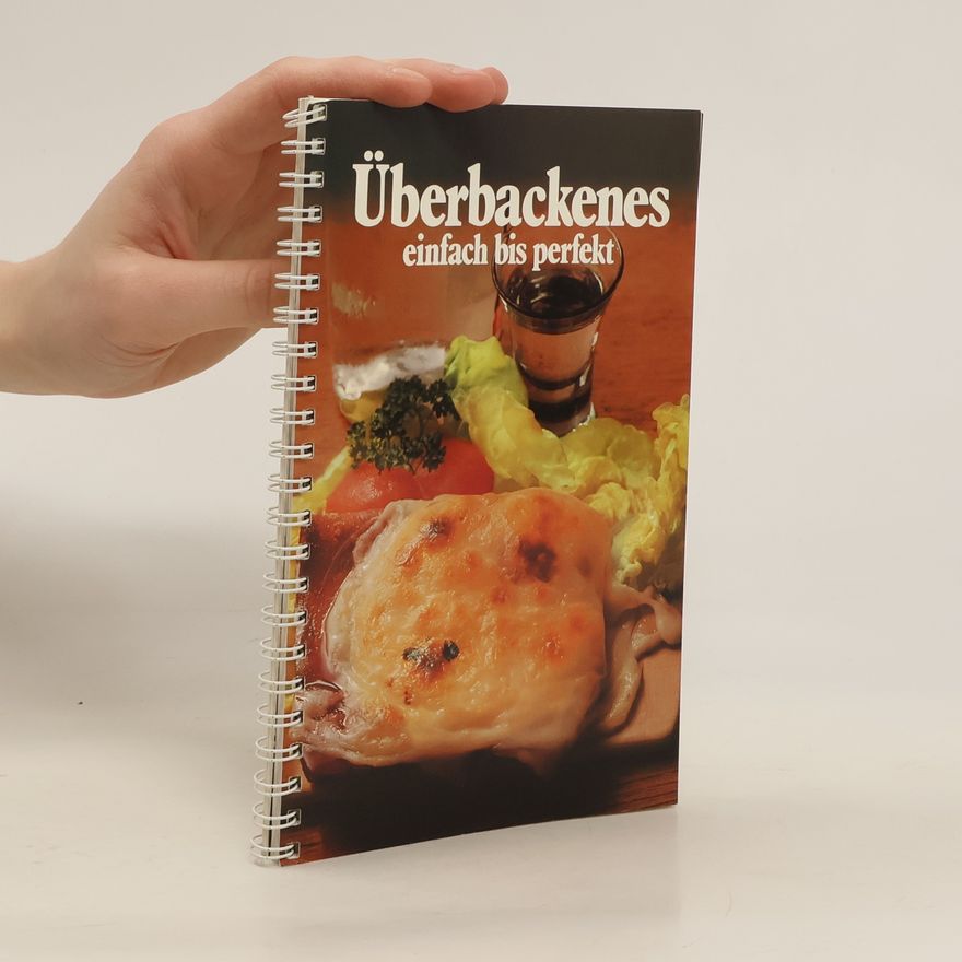 Autorenkollektiv Überbackenes einfach bis perfekt