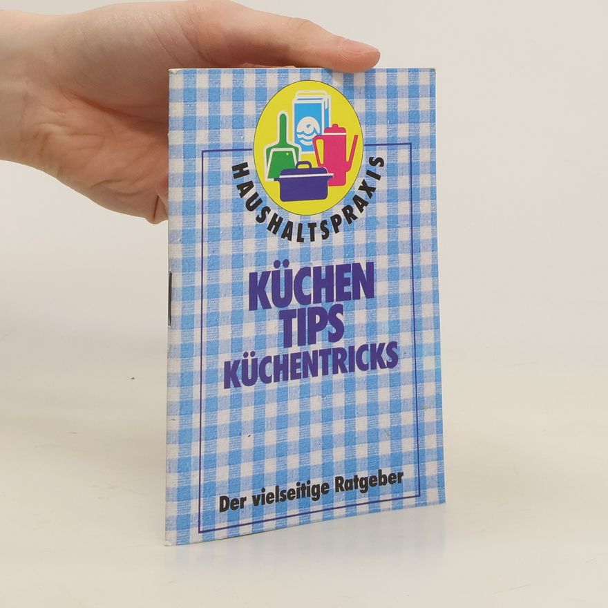 Autorenkollektiv Küchen Tips Küchentricks