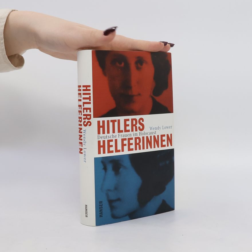 Wendy Lower Hitlers Helferinnen