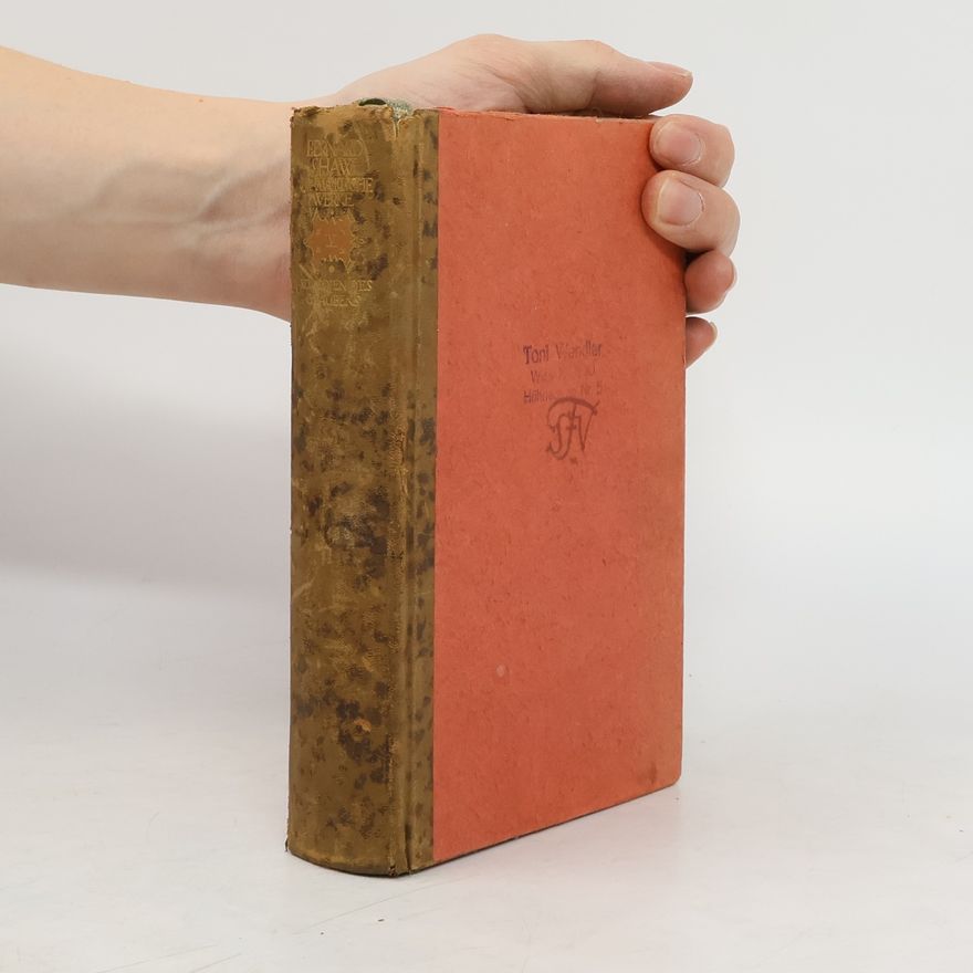 George Bernard Shaw Dramatische Werke. Gesammelt in fünf Bänden. Komödien des Glaubens