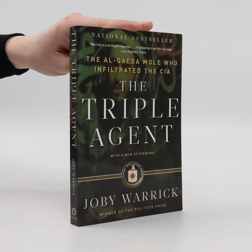 Joby Warrick The Triple Agent