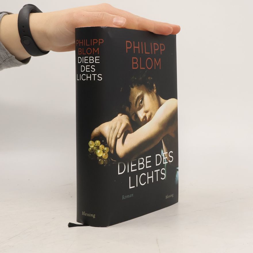 Philipp Blom Diebe des Lichts