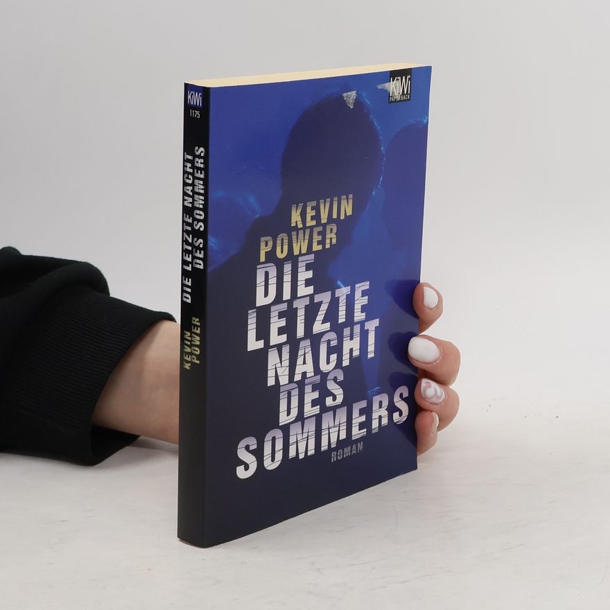 Kevin Power Die letzte Nacht des Sommers