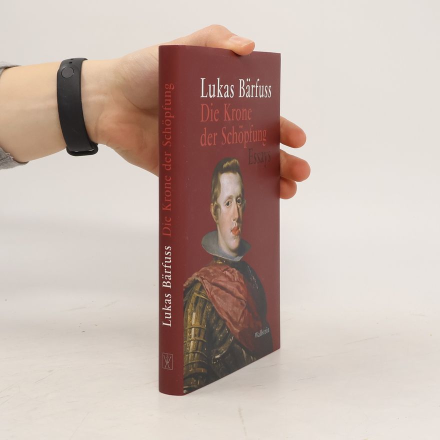 Lukas Bärfuss Die Krone der Schöpfung