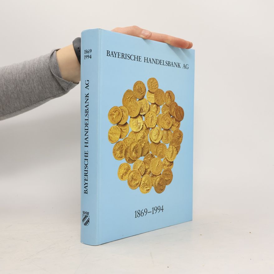 Autorenkollektiv Bayerische Handelsbank AG 1869-1994