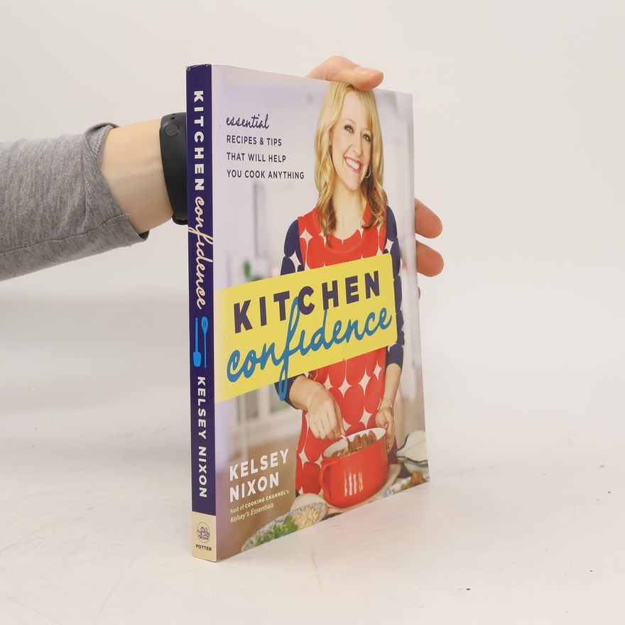 Kelsey Nixon Kitchen Confidence