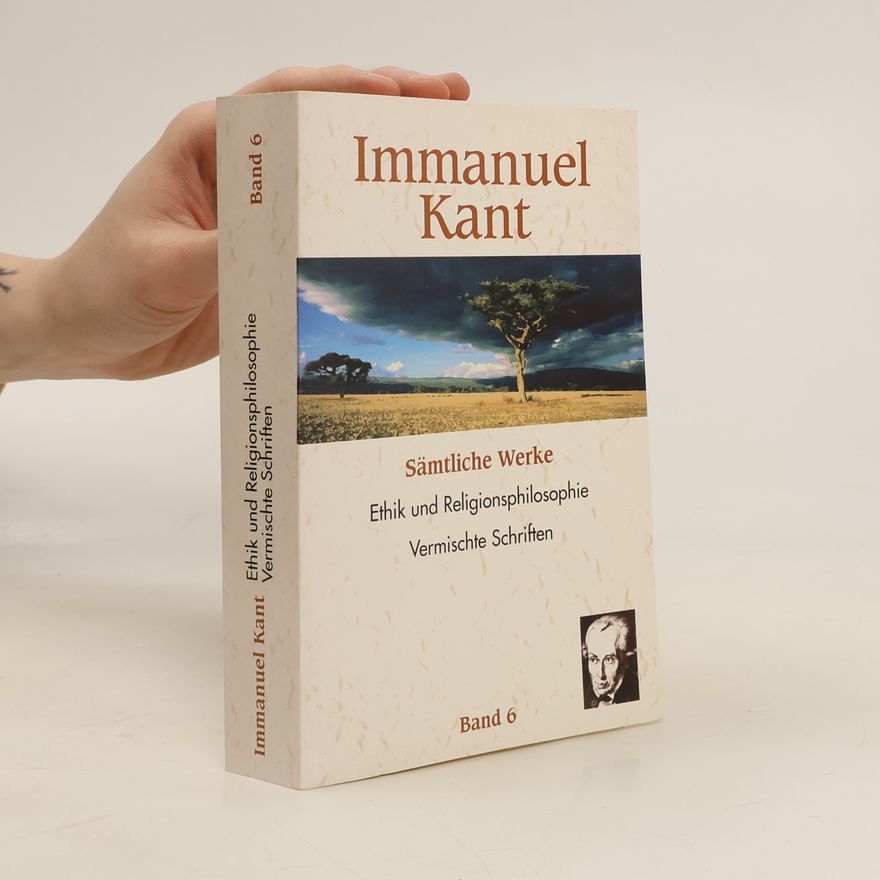 Immanuel Kant Sämtliche Werke 6
