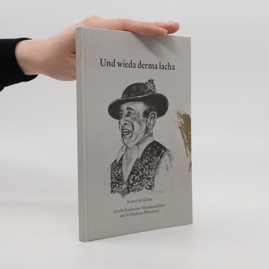 Robert Schilcher Und wieda derma lacha