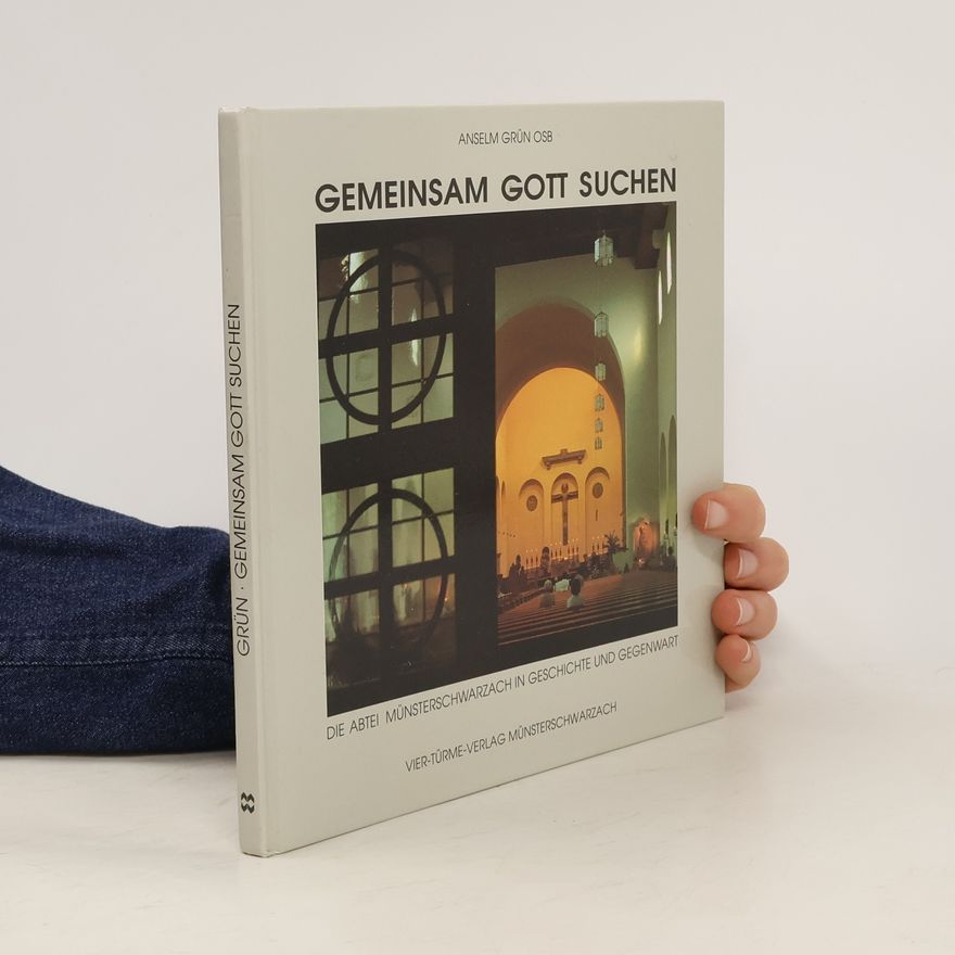 Anselm Grün Gemeinsam Gott suchen